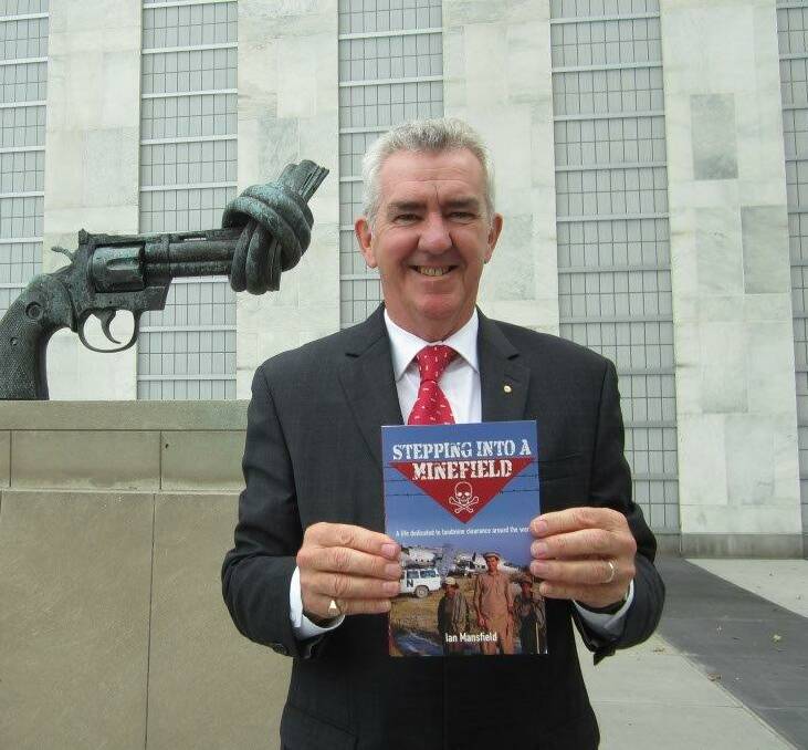 PUBLISHED: Former Ararat resident, Ian Mansfield AM, has released a book titled 'Stepping into a Minefield'. It is based on his humanitarian work. Picture: CONTRIBUTED