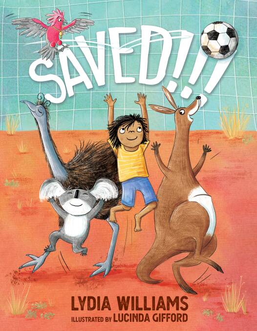 Lydia Williams' children's book Saved!!! is illustrated by Lucinda Gifford.